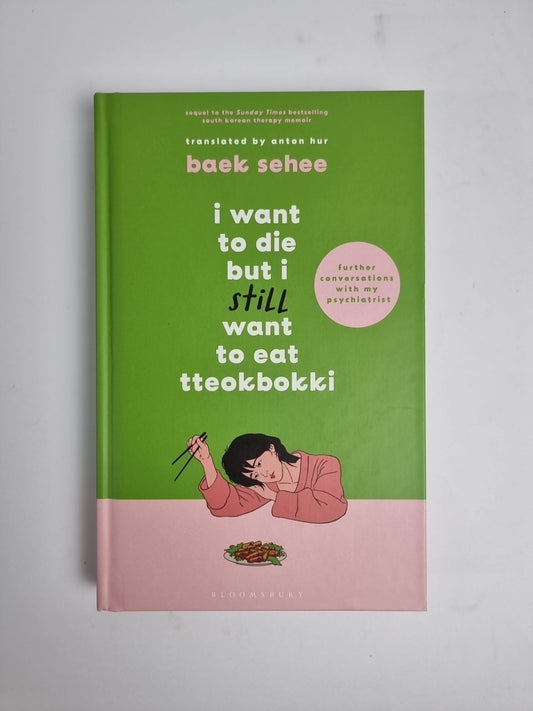 I Want to Die but I Still Want to Eat Tteokbokki - Baek Sehee Hardback Free P+P