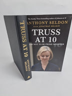 Truss at 10: How Not to be Prime Minister -Signed by Anthony Seldon 1ST Edition