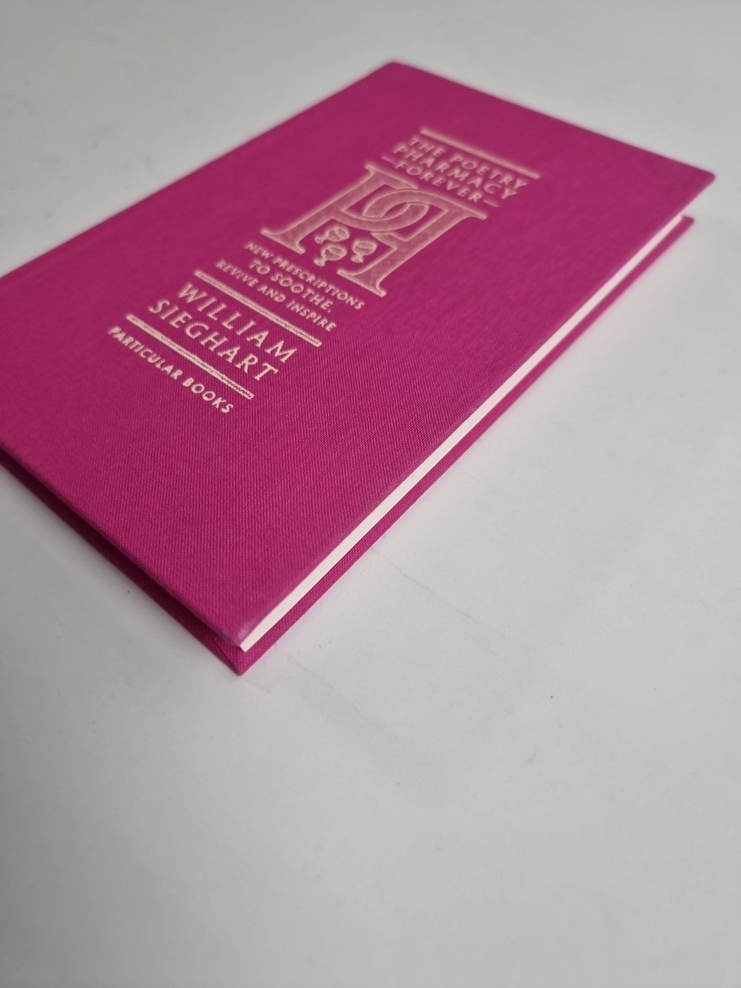 Poetry Pharmacy Forever by William Sieghart (Hardback) NEW - Free P+P