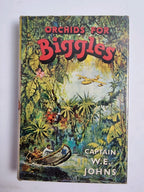 Orchids for Biggles , Captain W.E. Johns — 1st Edition, AS NEW