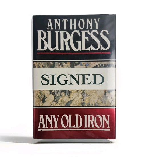 Any Old Iron ANTHONY BURGESS Hutchinson 1989 SIGNED FIRST EDITION, New
