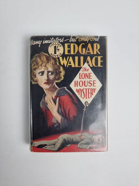 Edgar Wallace - The Lone House Mystery - 1929 Collins Pre First Edition Copy