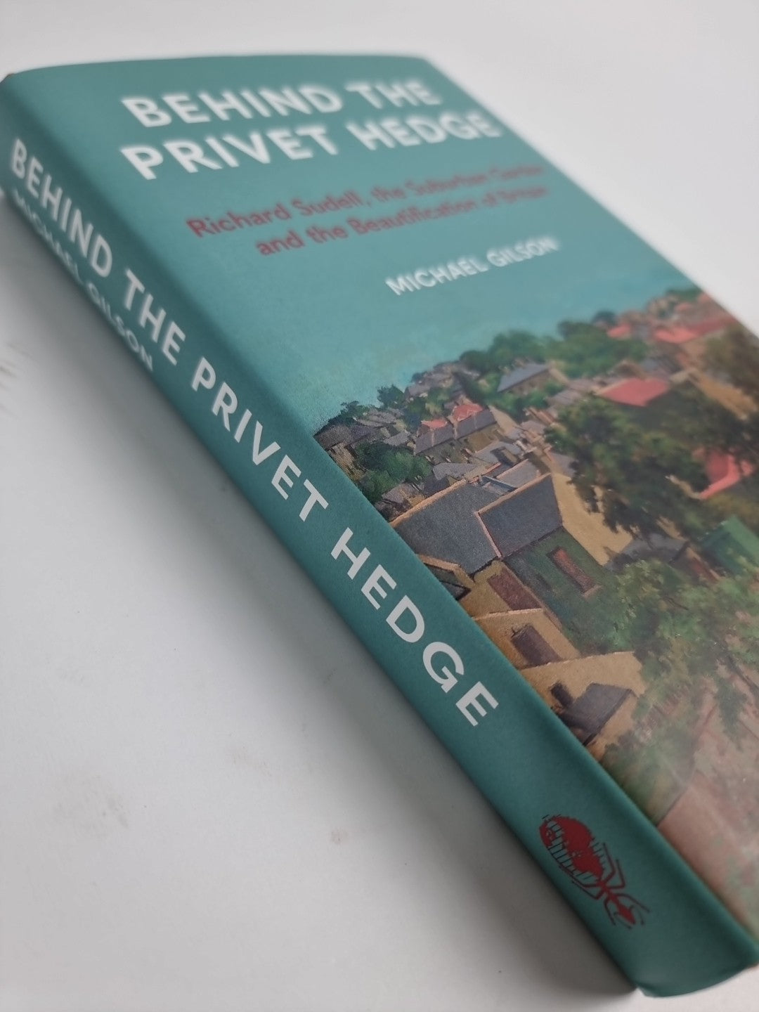 Behind the Privet Hedge: Richard Su..., Gilson, Michael