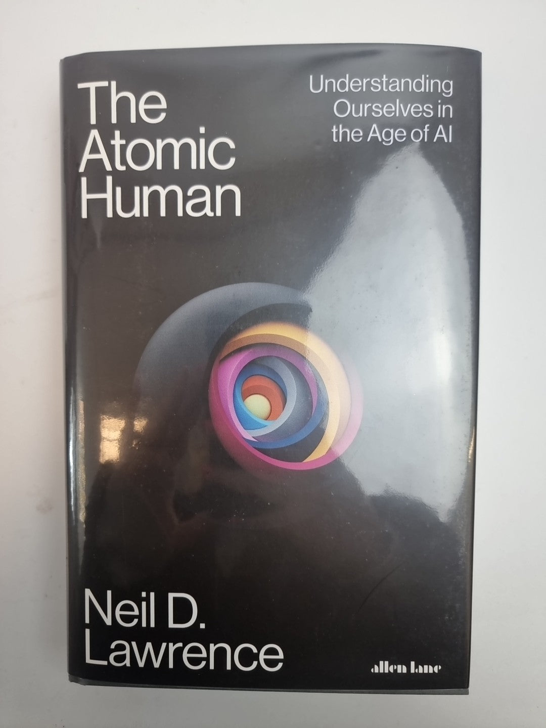 The Atomic Human: Understanding Ourselves by N Lawrence New Free Delivery