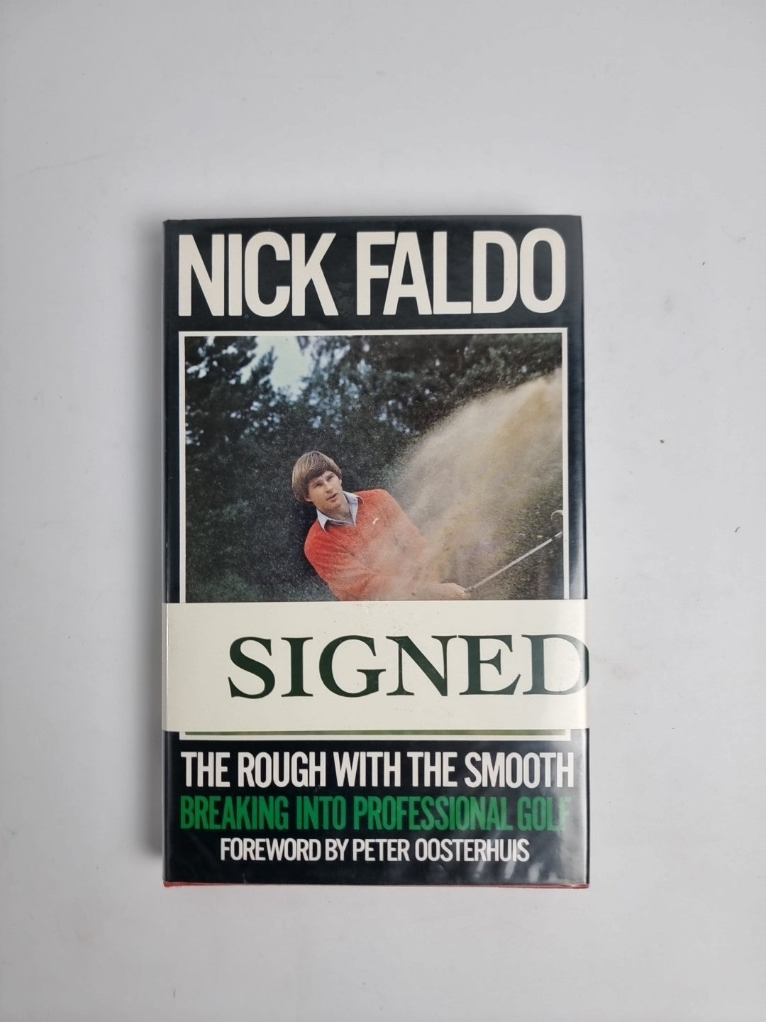 Nick Faldo, Rough with the Smooth: Breaking into Pro Golf.  Signed 1st Edition 