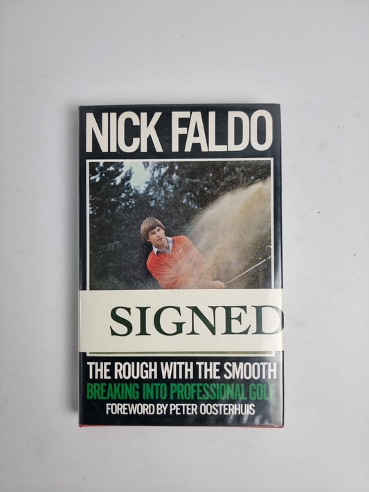 Nick Faldo, Rough with the Smooth: Breaking into Pro Golf.  Signed 1st Edition 