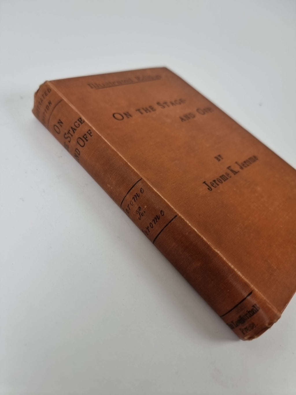 On The Stage— and Off: Jerome K. Jerome — First Illustrated Edition