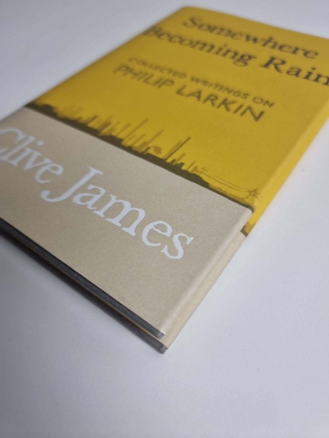 Somewhere Becoming Rain: Collected Writings on Philip Larkin by James. 1st Ed