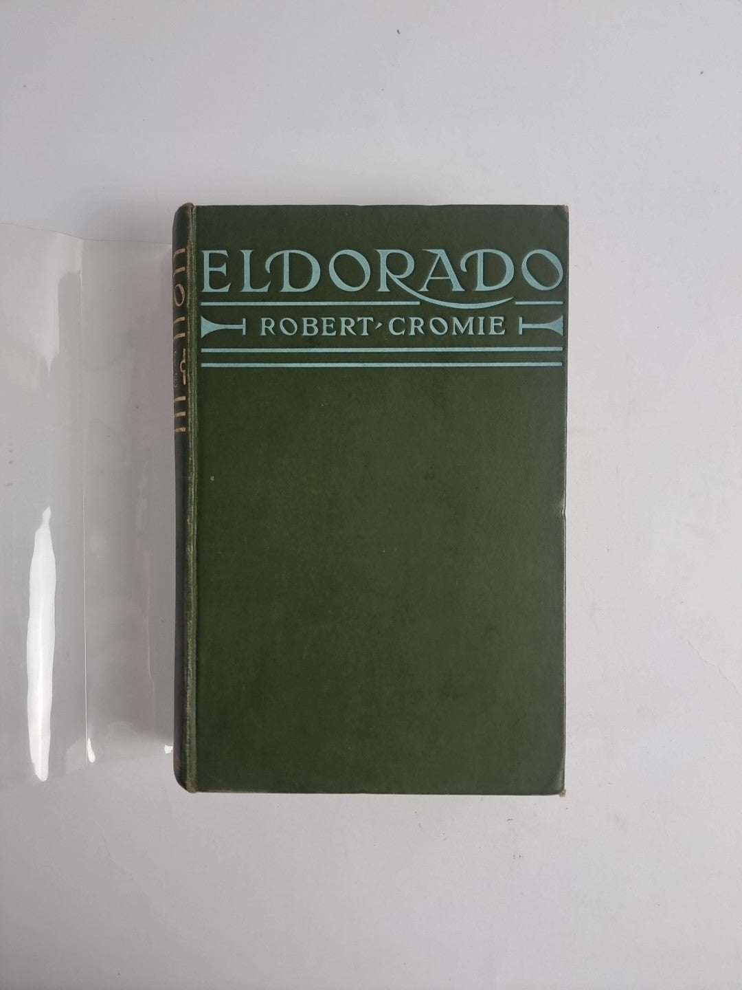 El Dorado, Robert Cromie — First Edition, Illustrated Plates: RARE, LIKE NEW