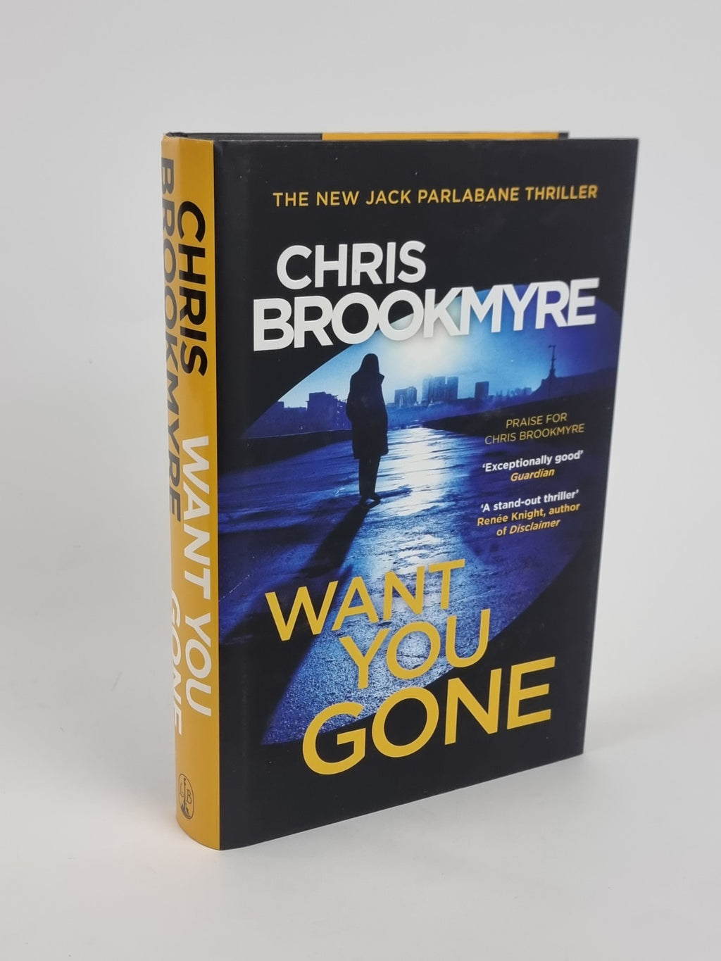 Want You Gone, Chris Brookmyre: A Jack Parlabane Thriller - First Edition