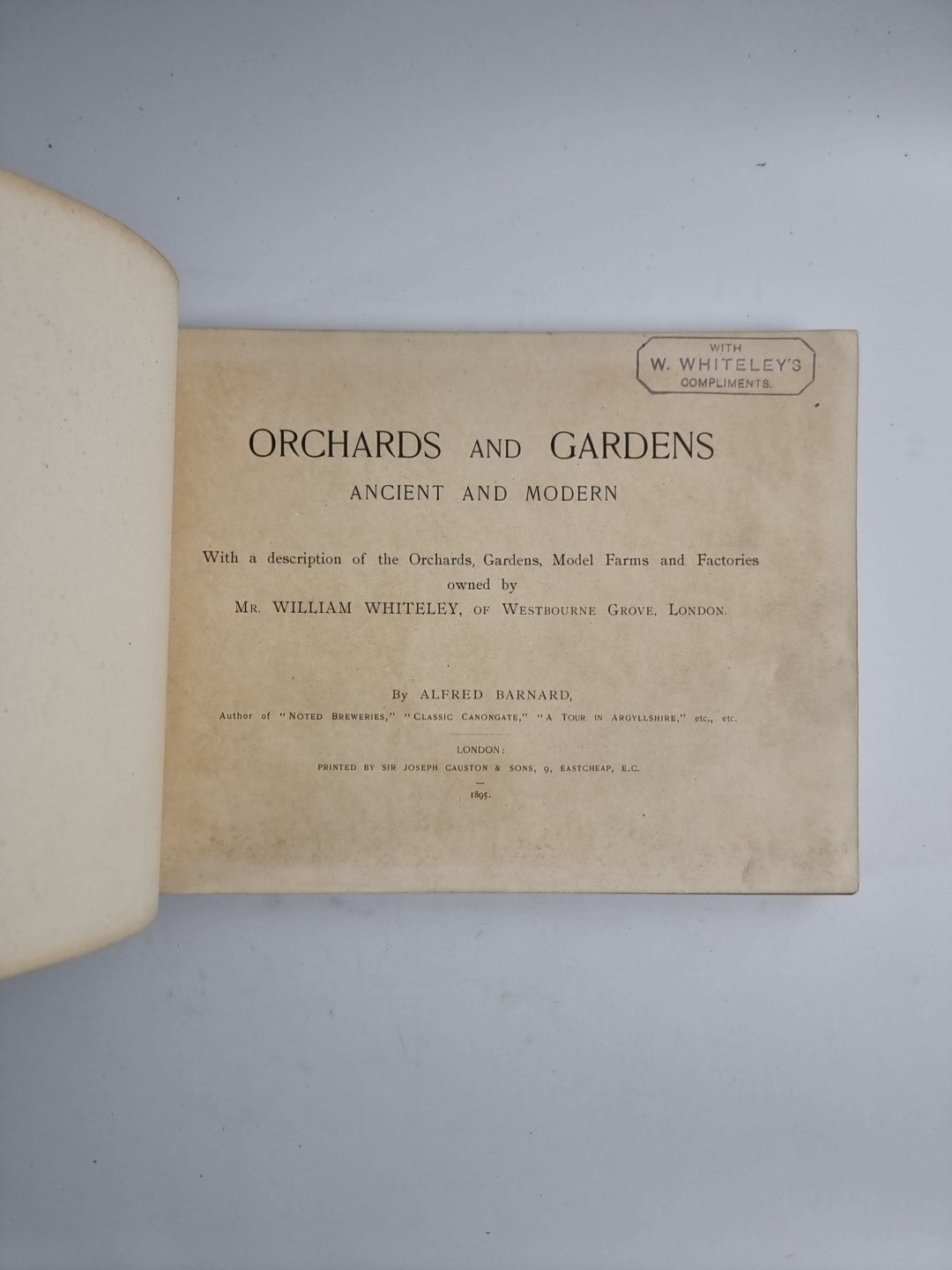 Orchards and Gardens, Ancient and Modern By Alfred Barnard 1895 1st Edition