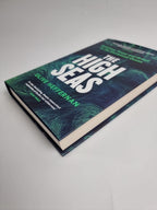 The High Seas: Ambition, Power and Greed on the Unclaimed Ocean by Olive Heffern
