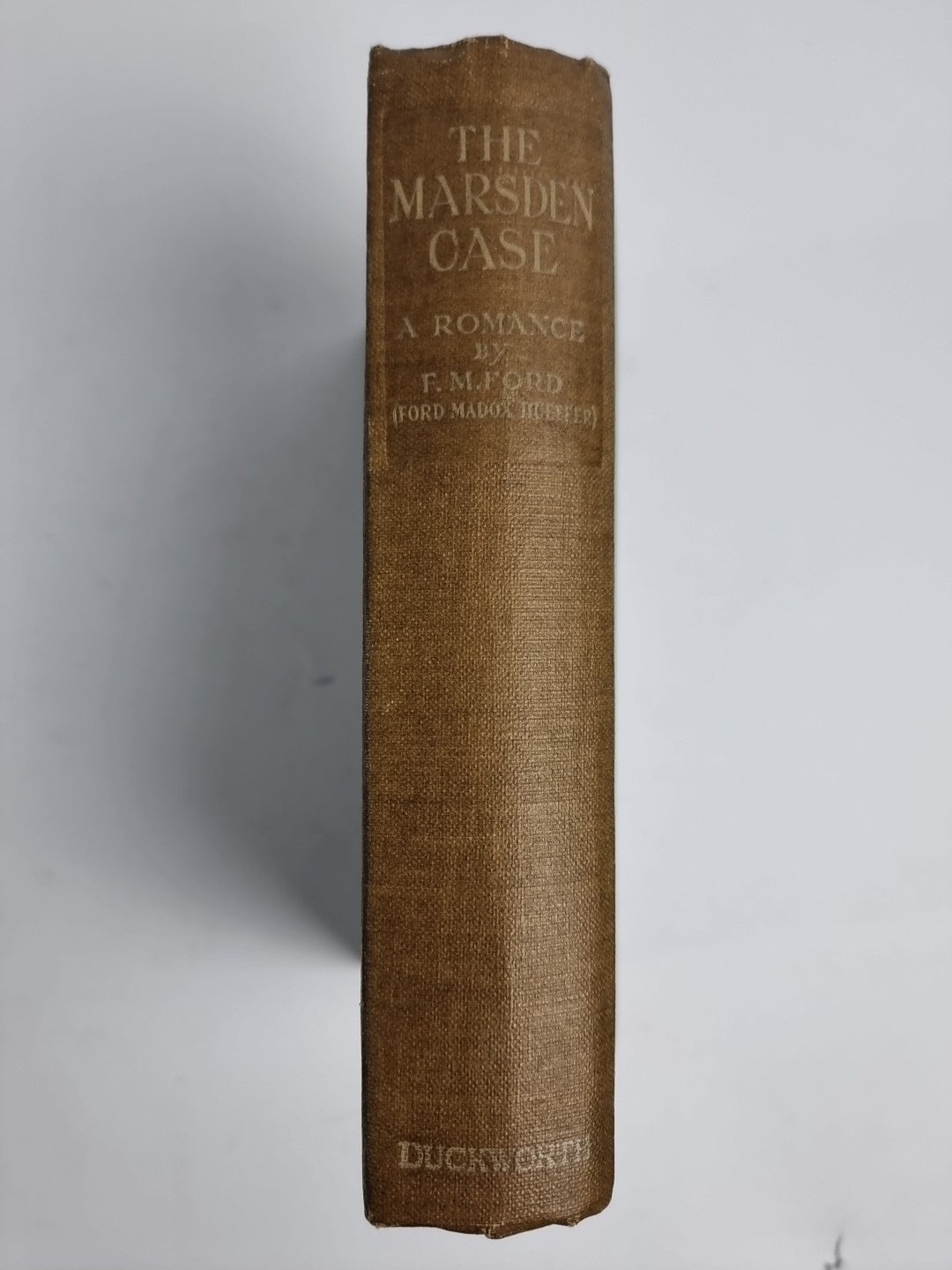 The Marsden Case: A Romance (HB) Ford, Ford Madox, 1st Edition Very Rare Fine