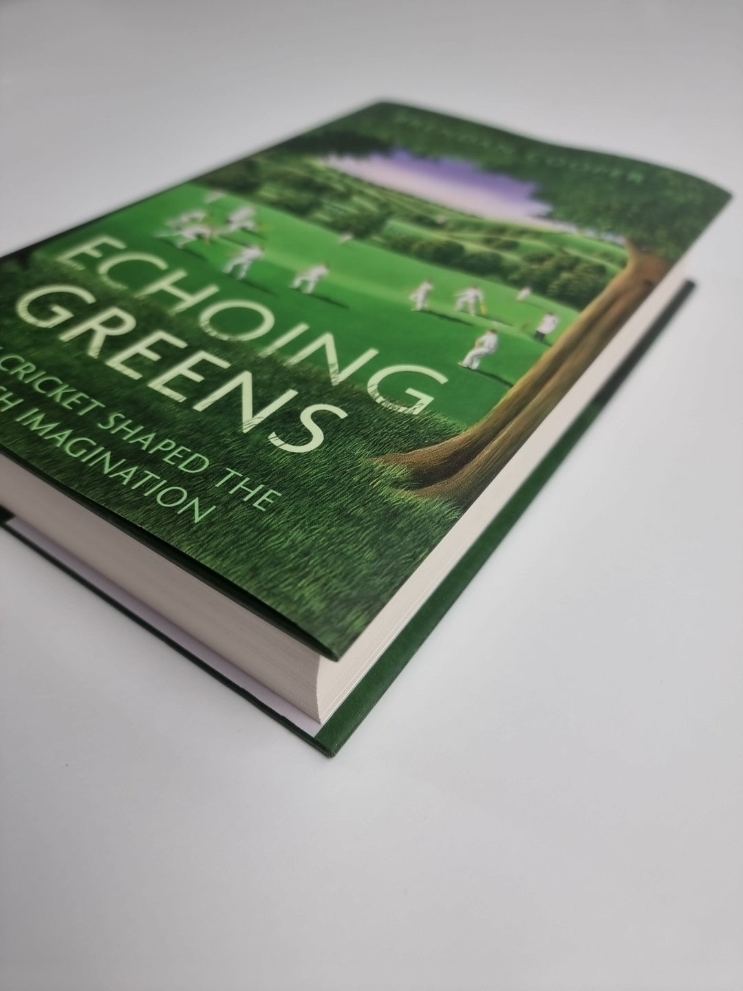 Echoing Greens How Cricket Shaped the English Imagination Brendan Cooper 1st Ed
