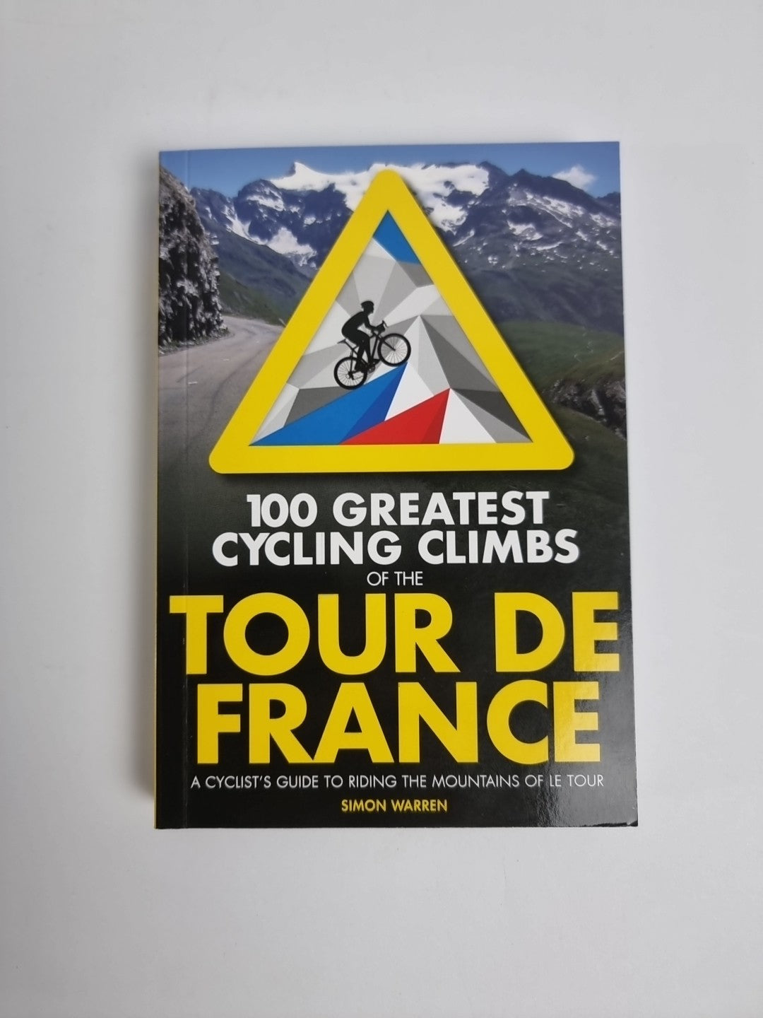100 Greatest Cycling Climbs of the Tour de France by Simon Warren