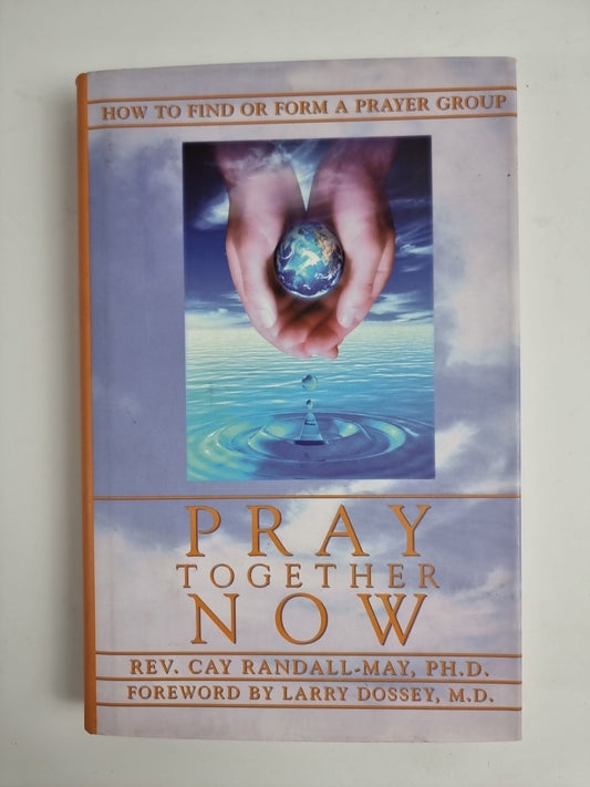 Pray Together Now by Cay Randall-May (Hardcover, 1999)