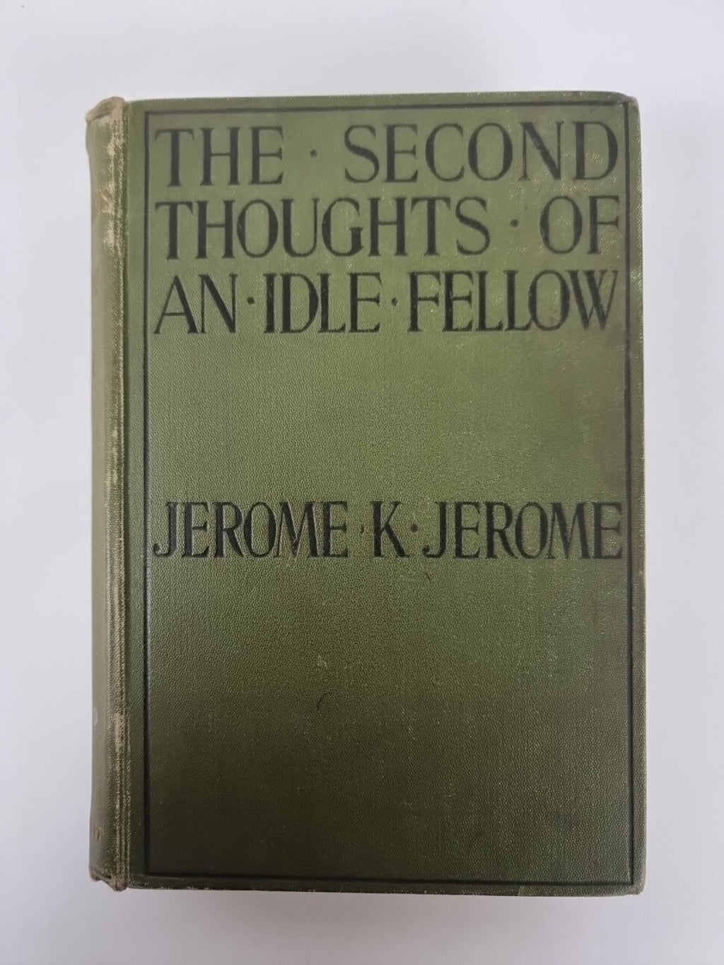 The Second Thoughts of an Idle Fellow, Jerome K. Jerome - First Edition