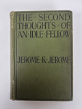 The Second Thoughts of an Idle Fellow, Jerome K. Jerome - First Edition