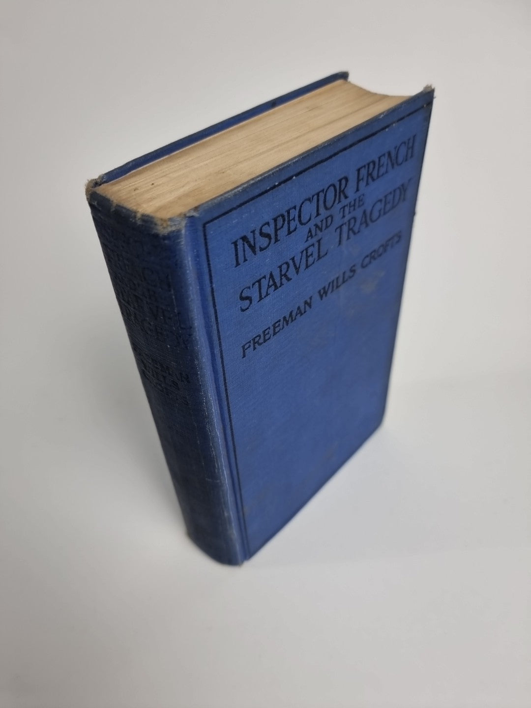 Inspector French and the Starvel Tragedy" Freeman Crofts - 1927 1st Edition.