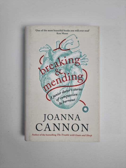 Cannon, Joanna : Breaking & Mending: A junior doctor’s  FREE Shipping