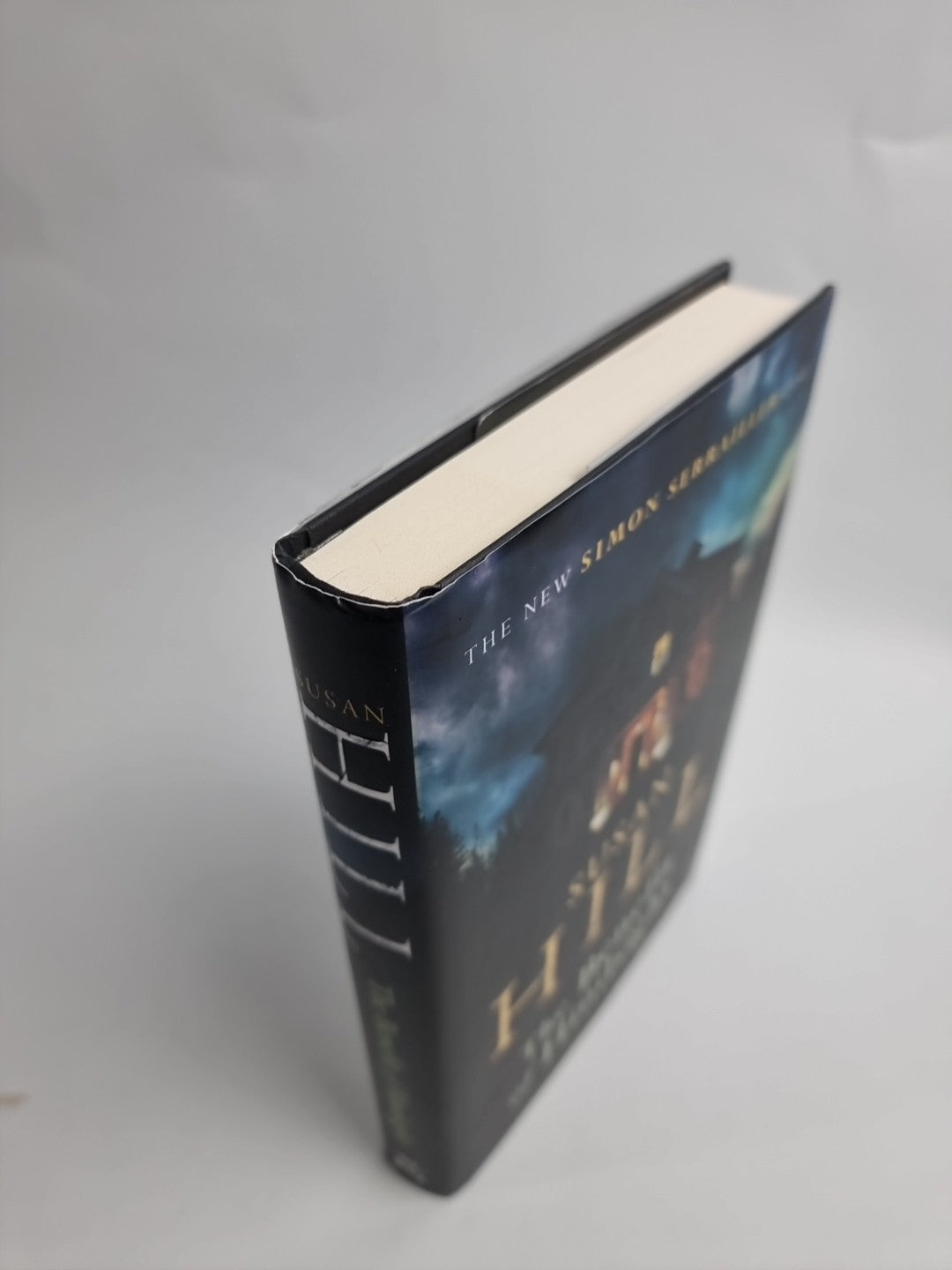 The Benefit of Hindsight: Simon Serrailler Book 10 by Hill, Susan. 1st Edition