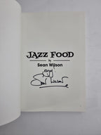 Jazz Food By Sean Wilson . Acclaimed ACTOR & CHEF. 1st Edition & Signed New