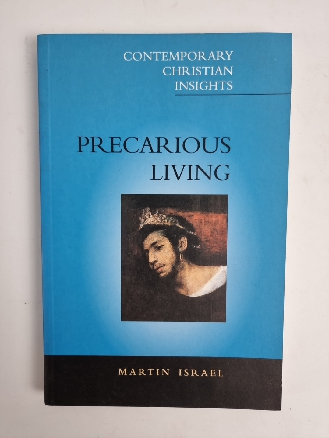 Precarious Living: The Path to Life by Martin Israel (Paperback, 2000)