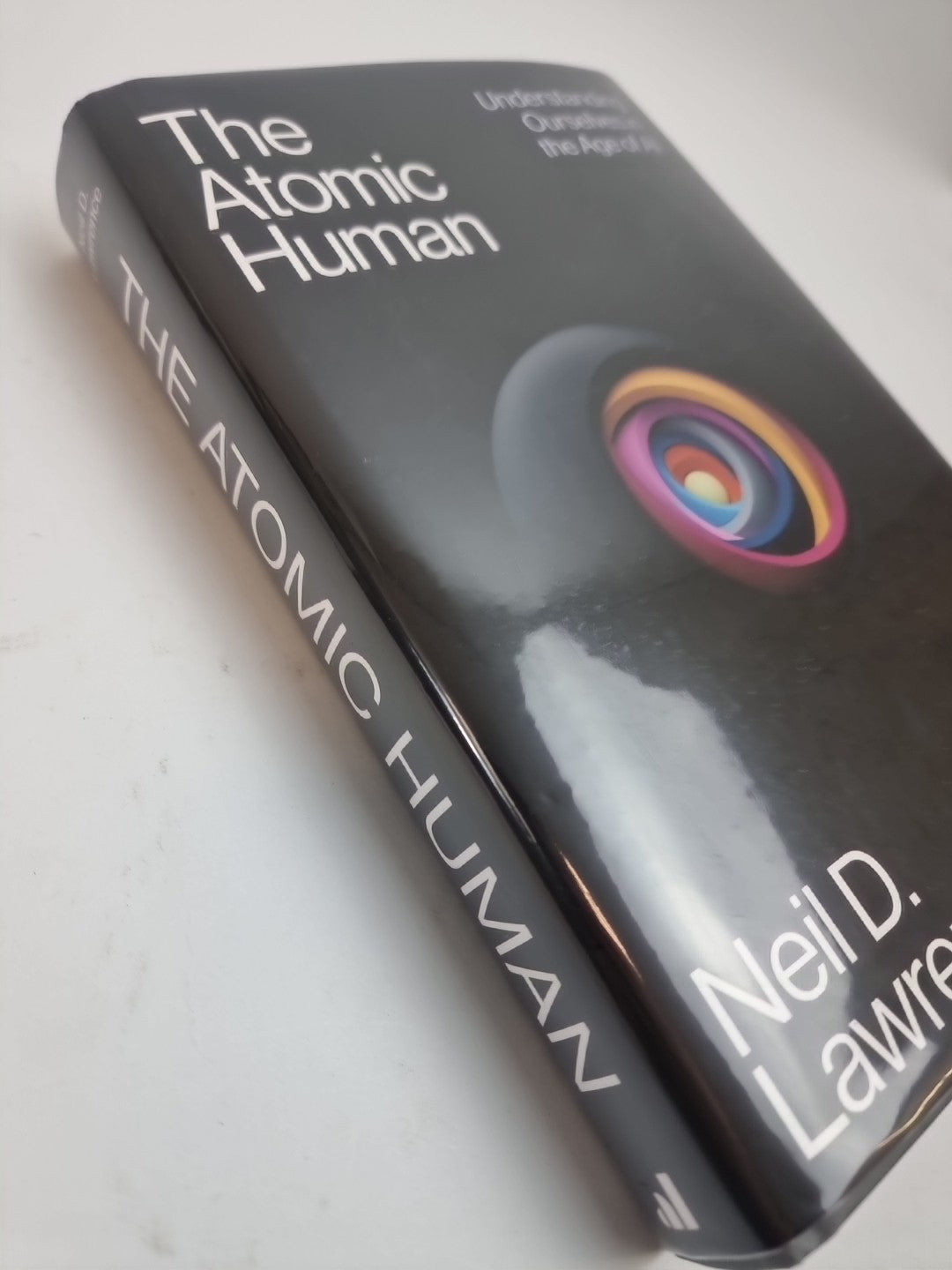 The Atomic Human: Understanding Ourselves by N Lawrence New Free Delivery