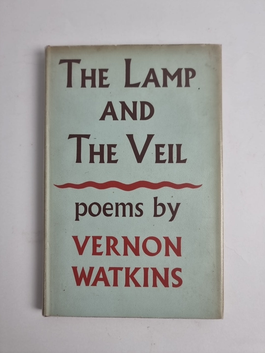The Lamp And The Veil Poems, Vernon Watkins — First Edition