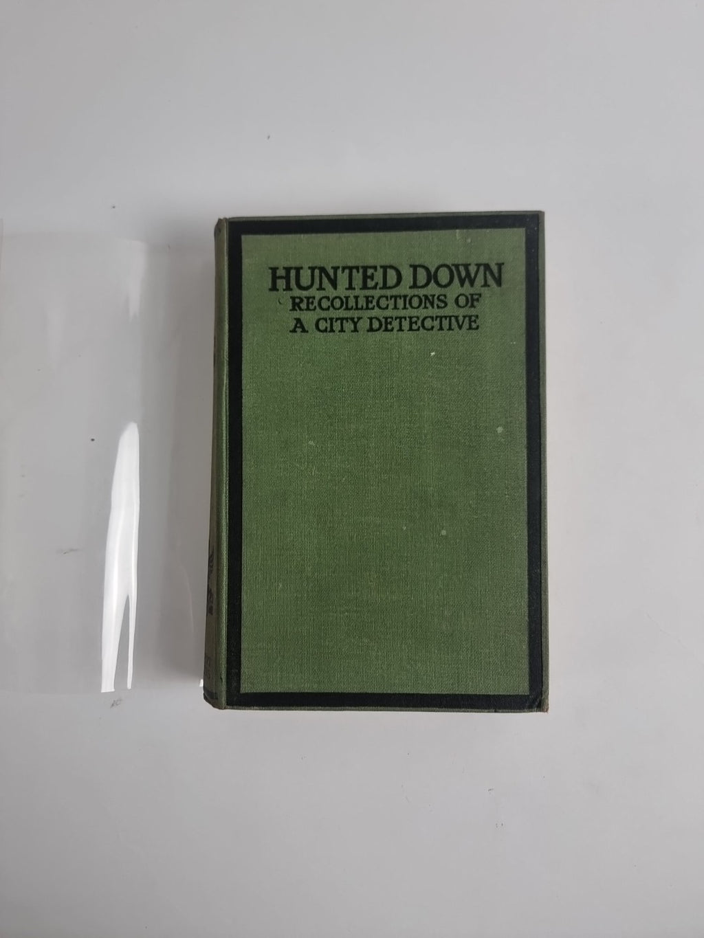 Hunted Down; Recollections Of A City Detective, James M'Govan — First Edition