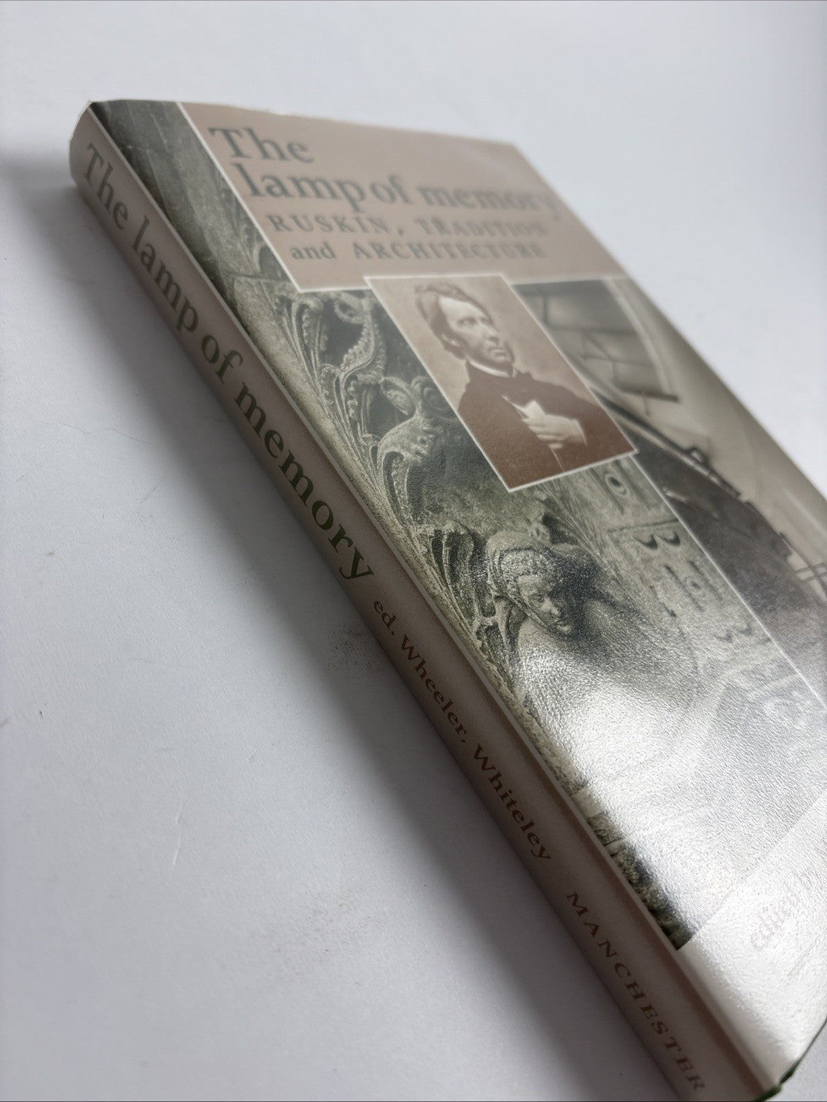 The lamp of memory Ruskin, Tradition and Architecture Signed Presentation Copy