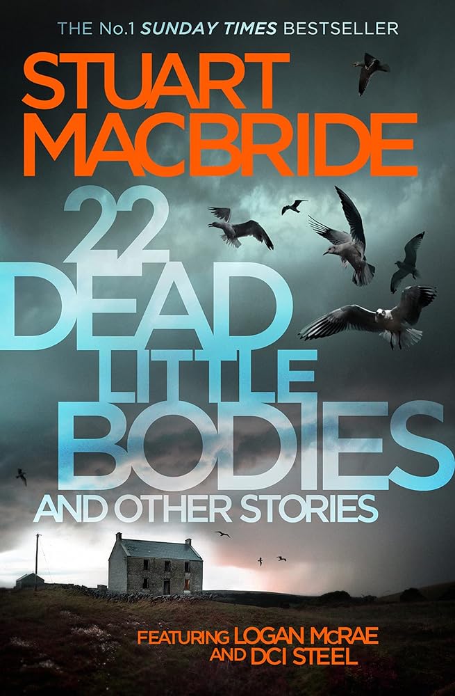 22 Dead Little Bodies and Other Stories: A collection of thrilling detective short stories from the Sunday Times bestselling author cover image