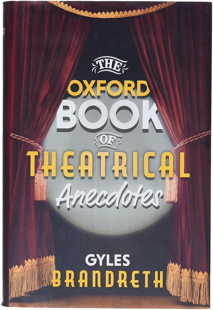 The Oxford Book of Theatrical Anecdotes cover image