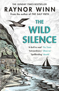 The Wild Silence: The Sunday Times Bestseller 2021 from the author of The Salt Path cover image