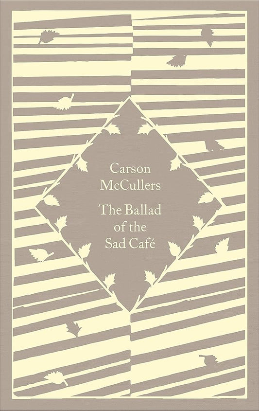 The Ballad of the Sad Café: Carson McCullers (Little Clothbound Classics) cover image