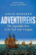 Adventurers: The Improbable Rise of the East India Company: 1550-1650 cover image