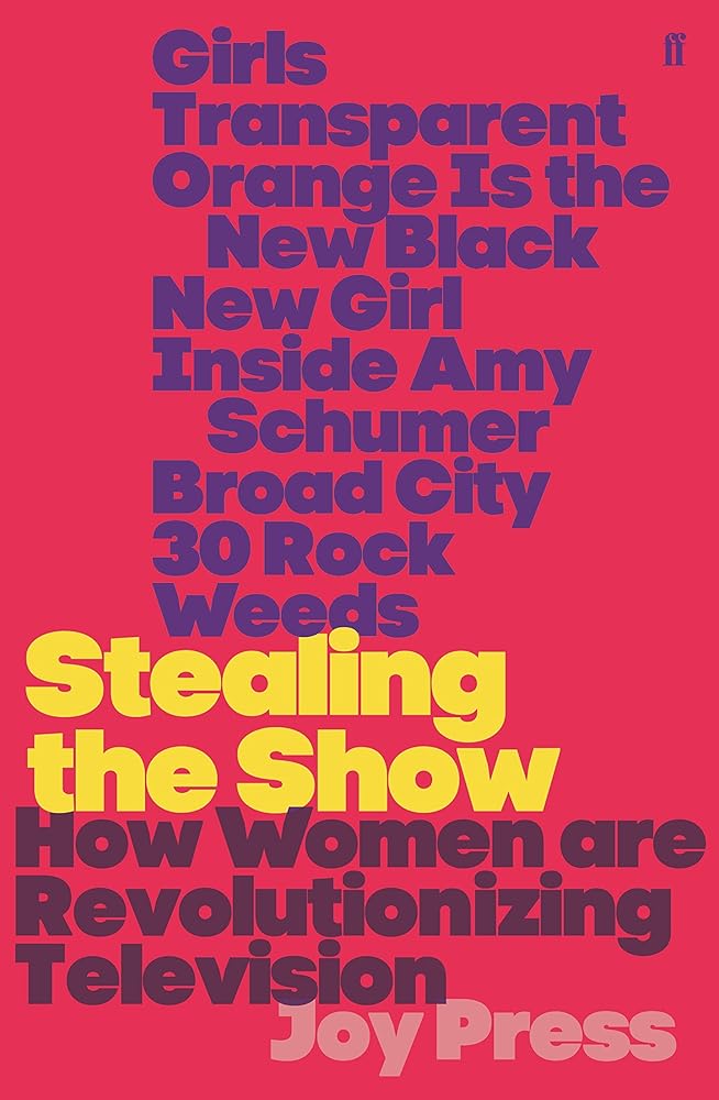 Stealing the Show: How Women Are Revolutionising Television cover image