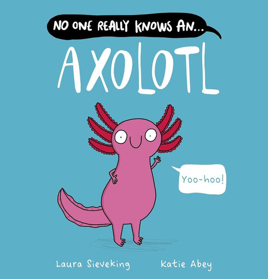 No One Really Knows An Axolotl cover image