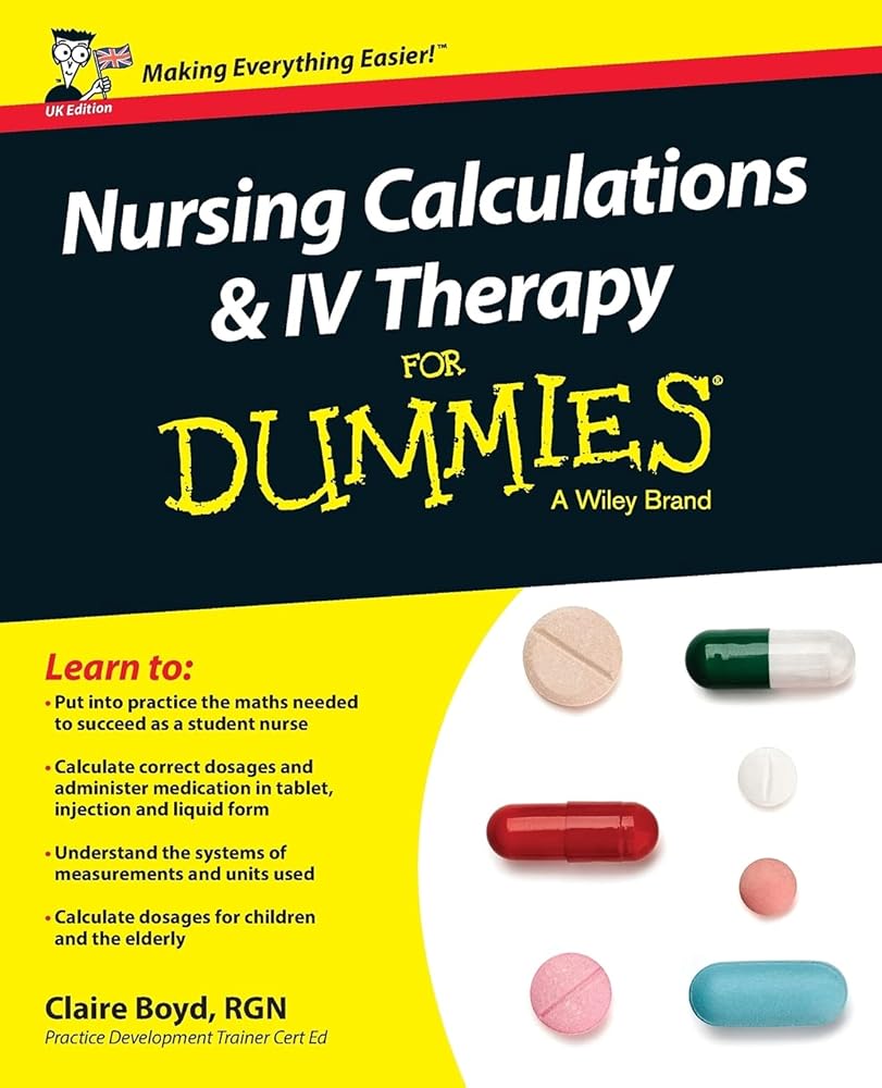 Nursing Calculations and IV Therapy For Dummies, UK Edition cover image