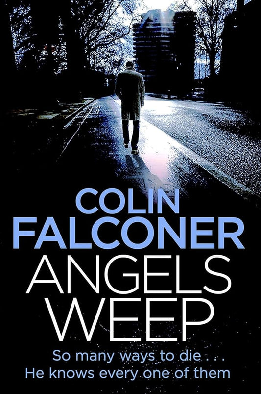 Angels Weep: A twisted and gripping authentic London crime thriller from the bestselling author cover image