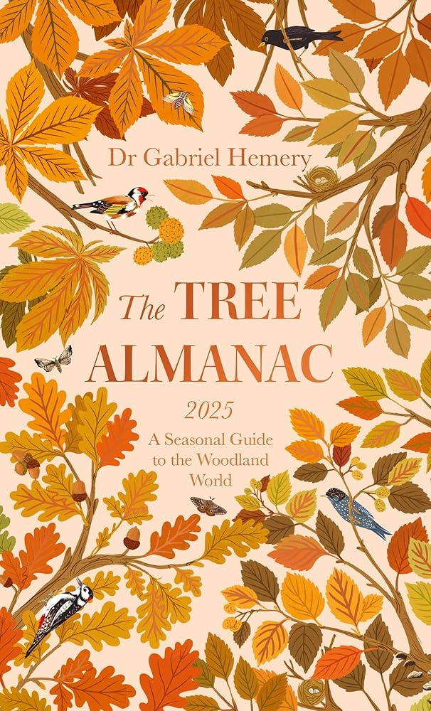The Tree Almanac 2025: A Seasonal Guide to Understanding the Woodland World cover image