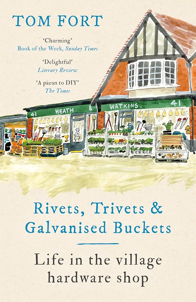 Rivets, Trivets and Galvanised Buckets: Life in the village hardware shop cover image