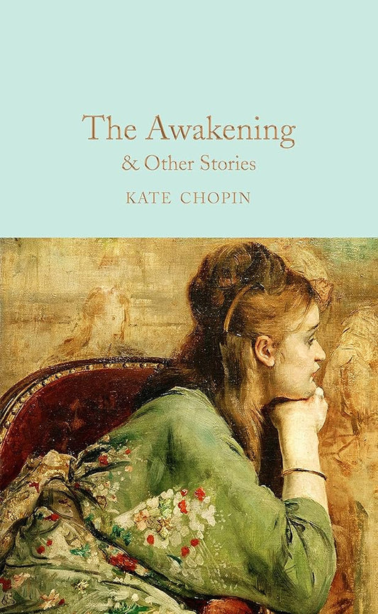 The Awakening: and Other Stories (Macmillan Collector's Library) cover image