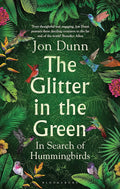 The Glitter in the Green: In Search of Hummingbirds cover image