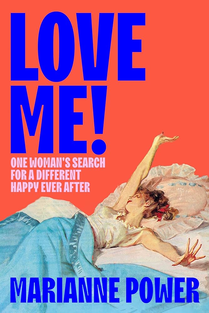 Love Me!: One woman’s search for a different happy ever after cover image