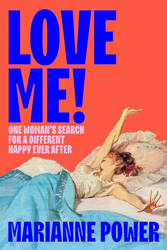 Love Me!: One woman’s search for a different happy ever after cover image