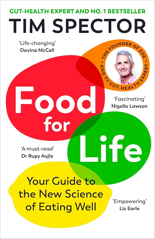 Food for Life: The New Science of Eating Well, by the #1 bestselling author of SPOON-FED cover image