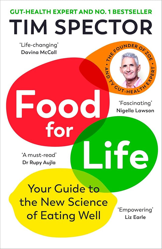 Food for Life: The New Science of Eating Well, by the #1 bestselling author of SPOON-FED cover image