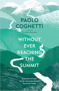 Without Ever Reaching the Summit: A Himalayan Journey cover image