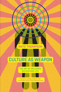 Culture as Weapon: The Art of Influence in Everyday Life cover image